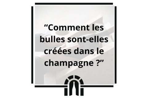 Comment les bulles sont-elles créées dans le champagne ?